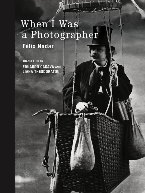 Title details for When I Was a Photographer by Felix Nadar - Available